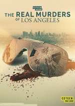 Watch The Real Murders of Los Angeles Myflixer