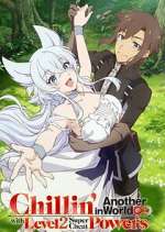 Watch Chillin' in Another World with Level 2 Super Cheat Powers Myflixer