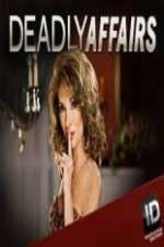 Watch Deadly Affairs Myflixer