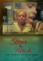 Watch Selena & Yolanda: The Secrets Between Them Myflixer