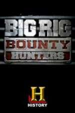 Watch Big Rig Bounty Hunters Myflixer