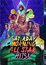 Watch Saturday Morning All Star Hits! Myflixer