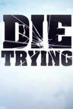 Watch Die Trying Myflixer