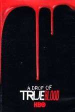 Watch A Drop of True Blood Myflixer
