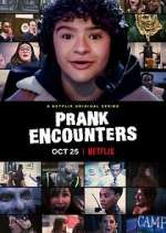 Watch Prank Encounters Myflixer