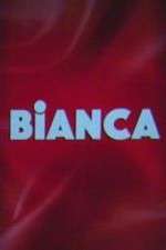 Watch Bianca Myflixer