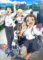 Watch OKITSURA: Fell in Love with an Okinawan Girl, but I Just Wish I Know What She\'s Saying Myflixer