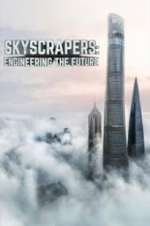 Watch Skyscrapers: Engineering the Future Myflixer