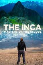 Watch The Inca Masters of the Clouds Myflixer