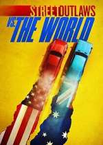 Watch Street Outlaws vs. the World Myflixer