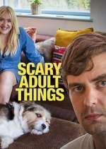 Watch Scary Adult Things Myflixer