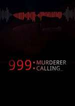 Watch 999 Murderer Calling Myflixer