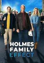 Watch Holmes Family Effect Myflixer