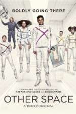 Watch Other Space Myflixer