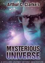 Watch Arthur C. Clarke's Mysterious Universe Myflixer