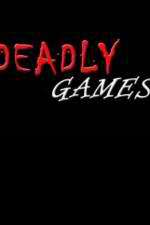 Watch Deadly Games Myflixer