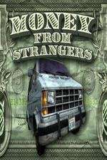 Watch Money From Strangers Myflixer