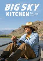 Watch Big Sky Kitchen with Eduardo Garcia Myflixer