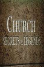 Watch Church Secrets & Legends Myflixer