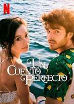 Watch Un Cuento Perfecto Myflixer