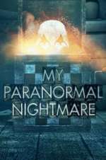 Watch My Paranormal Nightmare Myflixer