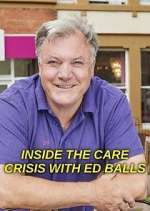 Watch Inside the Care Crisis with Ed Balls Myflixer