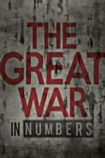 Watch The Great War in Numbers Myflixer