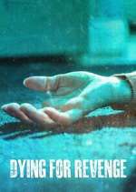 Watch Dying for Revenge Myflixer