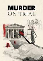 Watch Murder on Trial Myflixer
