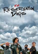 Watch Reservation Dogs Myflixer