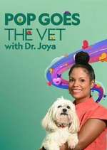 Watch Pop Goes the Vet with Dr. Joya Myflixer