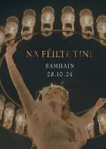 Watch Na Féilte Tine Myflixer