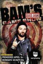 Watch Bam's Bad Ass Game Show Myflixer
