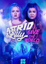Watch Astrid & Lilly Save the World Myflixer