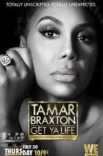 Watch Tamar Braxton: Get Ya Life! Myflixer