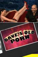 Watch Dave's Old Porn Myflixer
