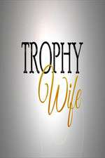 Watch Trophy Wife Myflixer