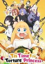 Watch \'Tis Time for "Torture," Princess Myflixer