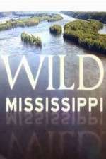 Watch Wild Mississippi Myflixer