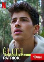 Watch Élite Historias Breves: Patrick Myflixer