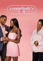 Watch #Somebody\'s Son Myflixer