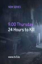 Watch 24 Hours to Kill Myflixer