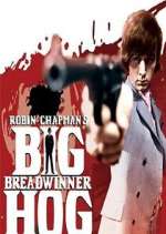 Watch Big Breadwinner Hog Myflixer