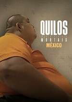 Watch Kilos Mortales México Myflixer