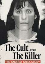 Watch The Cult Behind the Killer: The Andrea Yates Story Myflixer