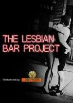 Watch The Lesbian Bar Project Myflixer