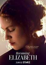 Watch Becoming Elizabeth Myflixer