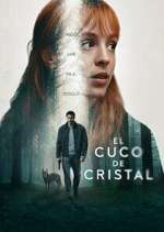 Watch El cuco de cristal Myflixer