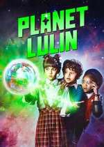 Watch Planet Lulin Myflixer