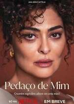 Watch Pedaço de Mim Myflixer